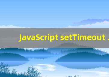 JavaScript setTimeout 