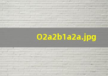 O2a2b1a2a