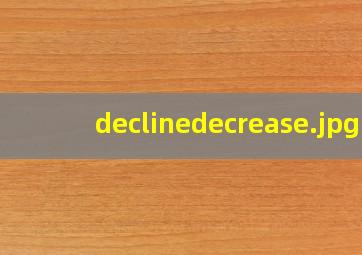 declinedecrease