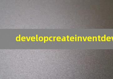 developcreateinventdevise