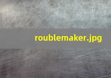 roublemaker